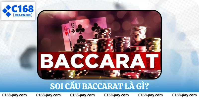 Soi Cầu Baccarat – Phương Pháp Phân Tích Giúp Tăng Tỷ Lệ Thắng 2 Soi cầu baccarat là gì?